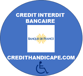 PRÊT POUR HANDICAPÉ INTERDIT BANCAIRE AVEC AAH