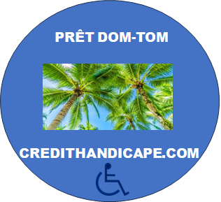 CRÉDIT HANDICAPÉ DOM TOM