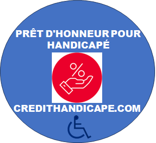 PRÊT D'HONNEUR POUR HANDICAPÉ AVEC AAH