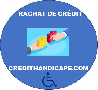 RACHAT DE CRÉDIT POUR HANDICAPÉ AVEC AAH